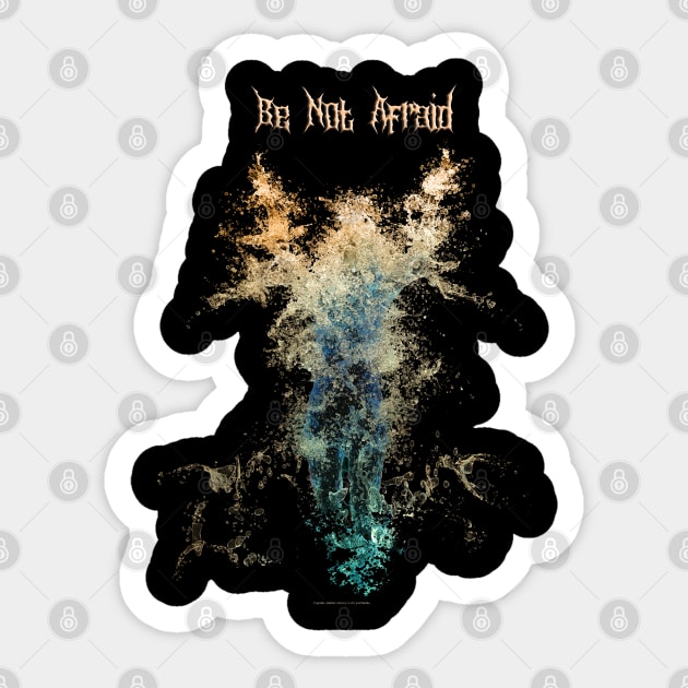 Be Not Afraid Sticker by Cryptids-Hidden History